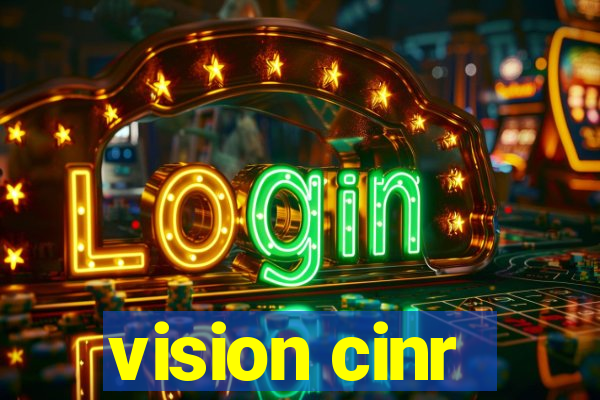 vision cinr