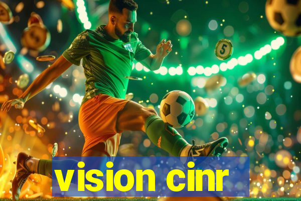 vision cinr