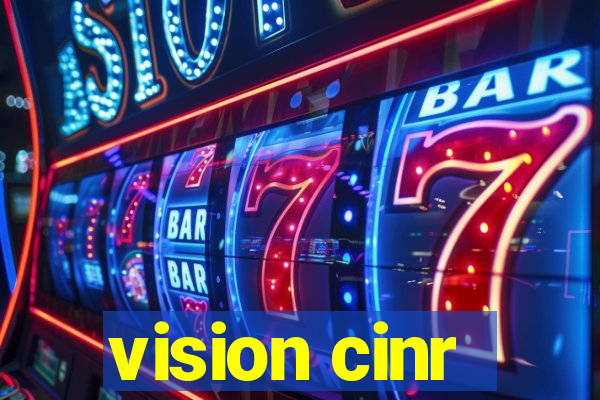 vision cinr