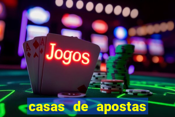 casas de apostas que transmitem jogos