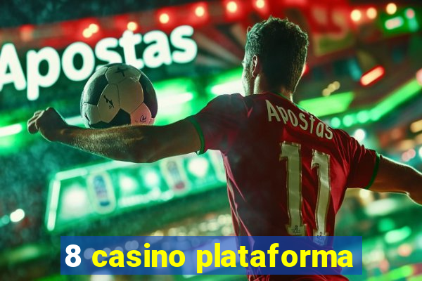 8 casino plataforma