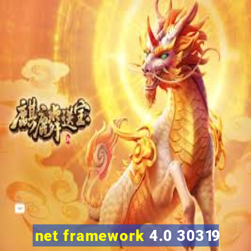 net framework 4.0 30319