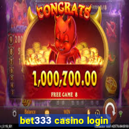 bet333 casino login