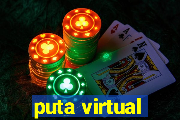 puta virtual