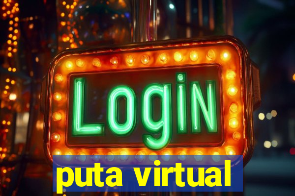 puta virtual