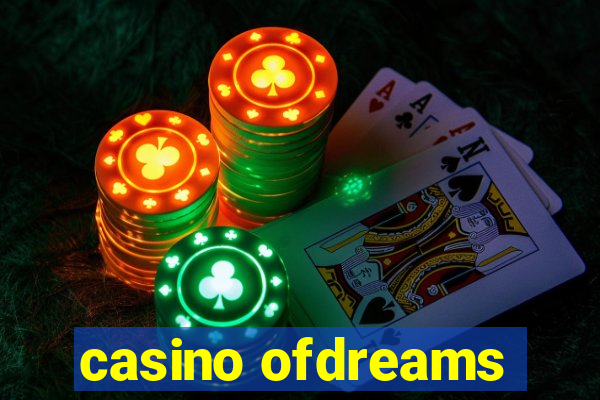 casino ofdreams