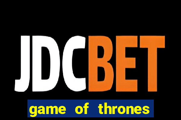 game of thrones slots casino zynga