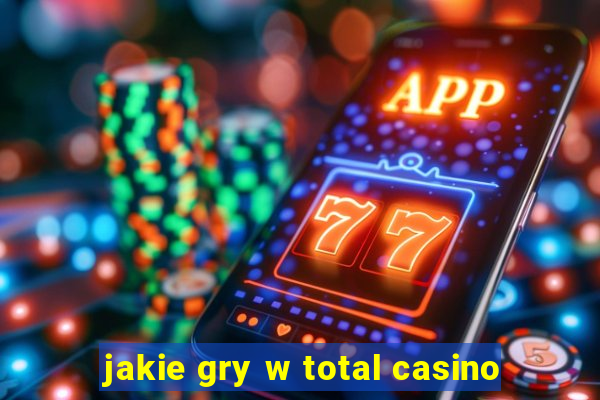 jakie gry w total casino