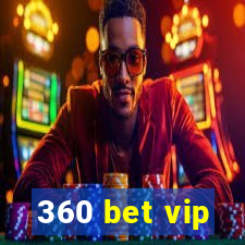 360 bet vip