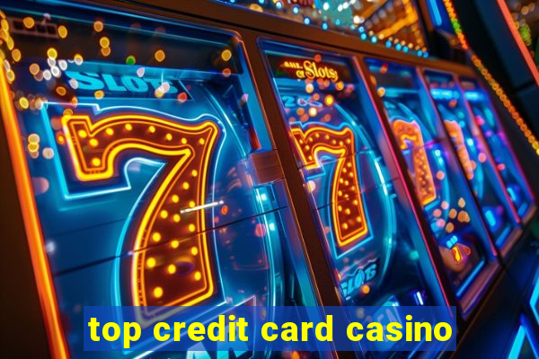 top credit card casino