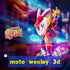 moto wesley 3d dinheiro infinito