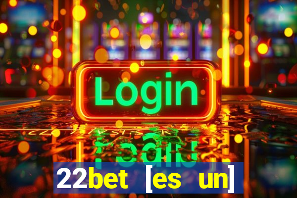 22bet [es un] casino online