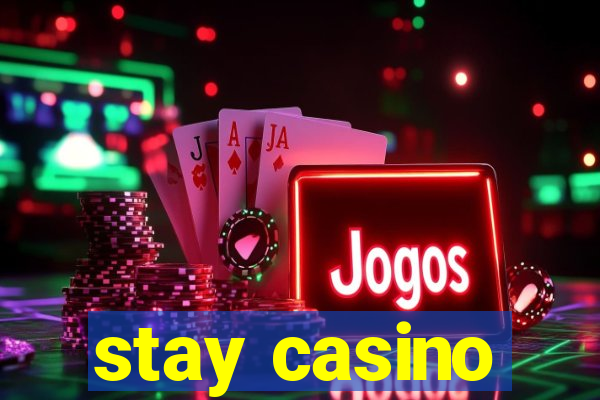 stay casino