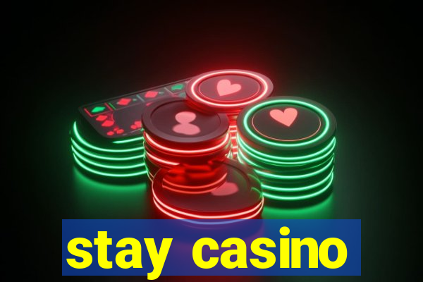 stay casino