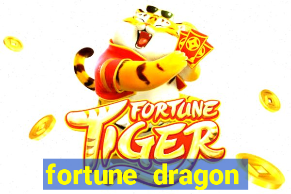 fortune dragon dinheiro infinito