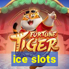 ice slots