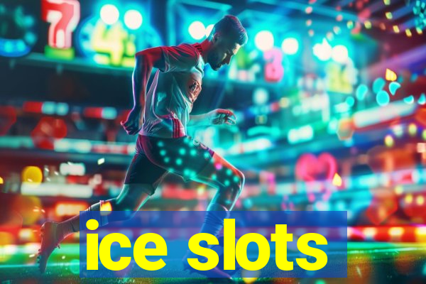 ice slots