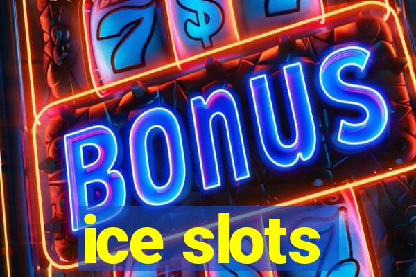 ice slots