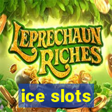 ice slots