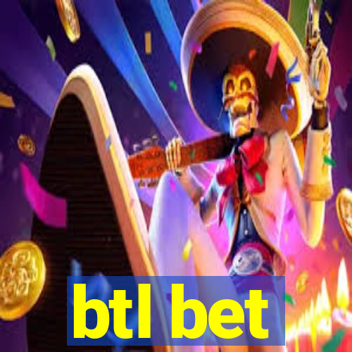 btl bet