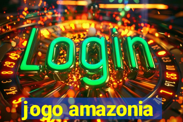 jogo amazonia