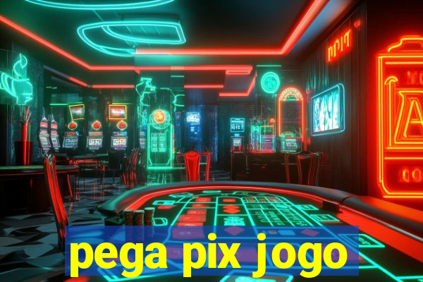 pega pix jogo