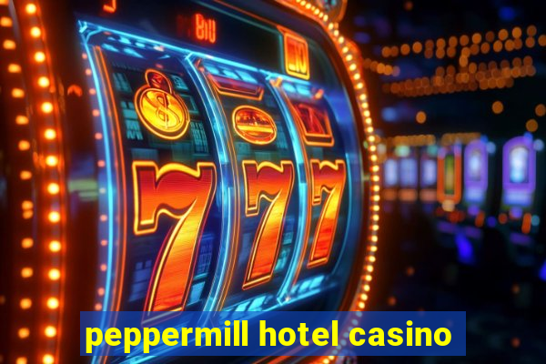 peppermill hotel casino