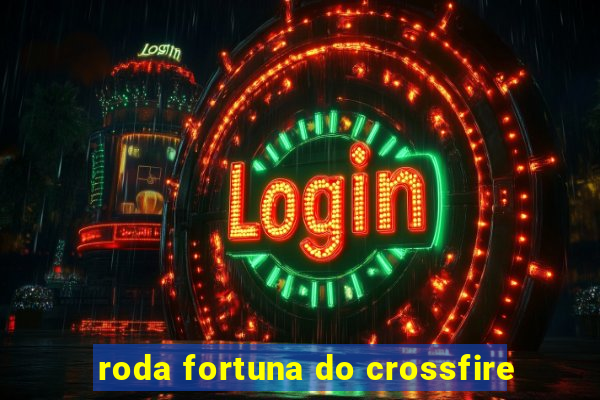 roda fortuna do crossfire