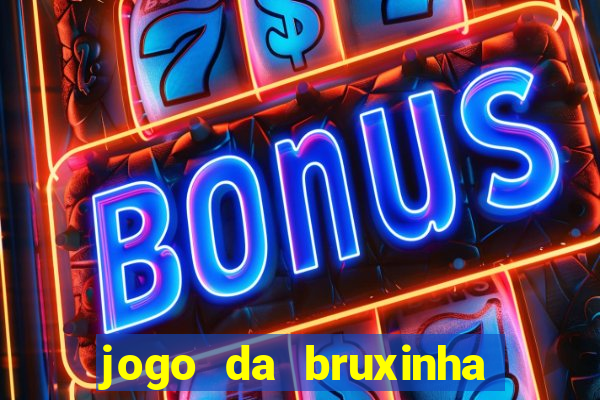 jogo da bruxinha ca?a níquel