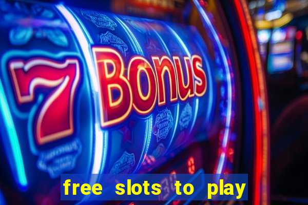 free slots to play no download