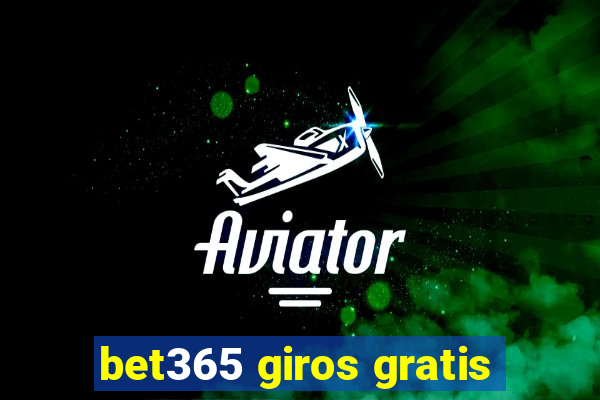 bet365 giros gratis