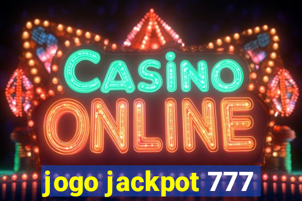 jogo jackpot 777