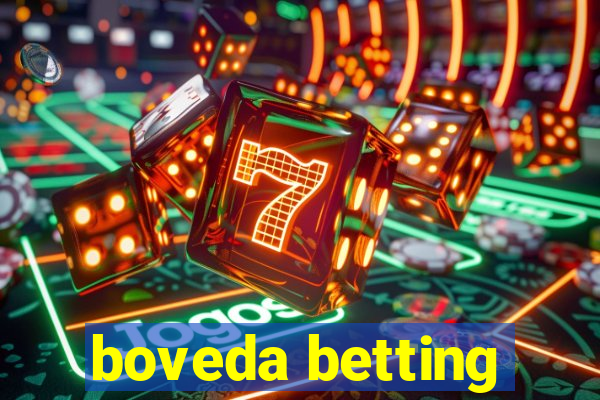 boveda betting