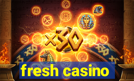 fresh casino