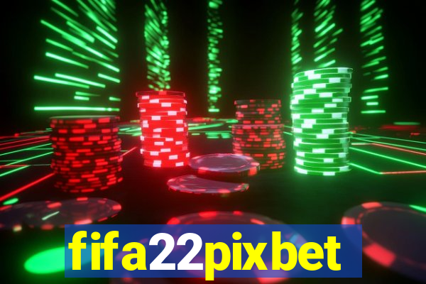 fifa22pixbet