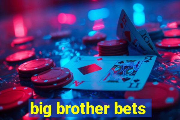 big brother bets