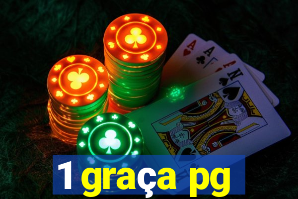 1 graça pg