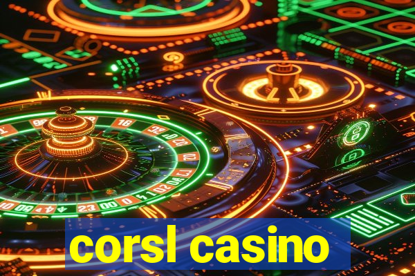 corsl casino