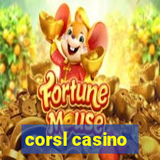 corsl casino