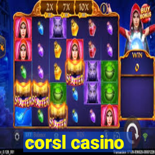 corsl casino