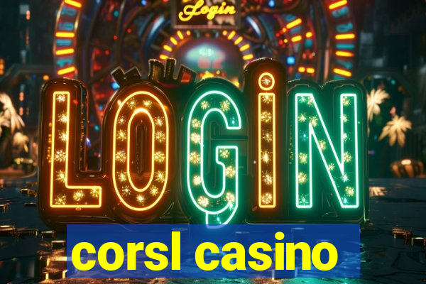 corsl casino