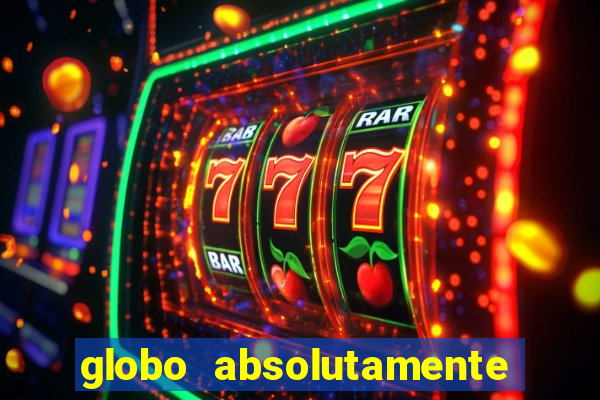 globo absolutamente sobretudo 2019