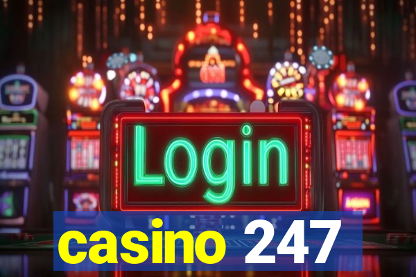 casino 247