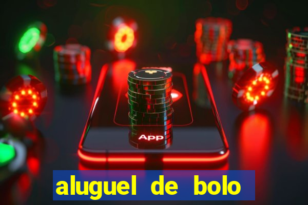 aluguel de bolo fake fortaleza