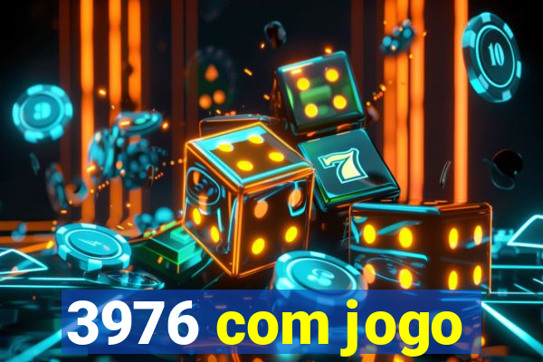 3976 com jogo