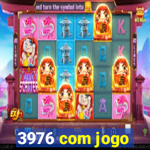 3976 com jogo