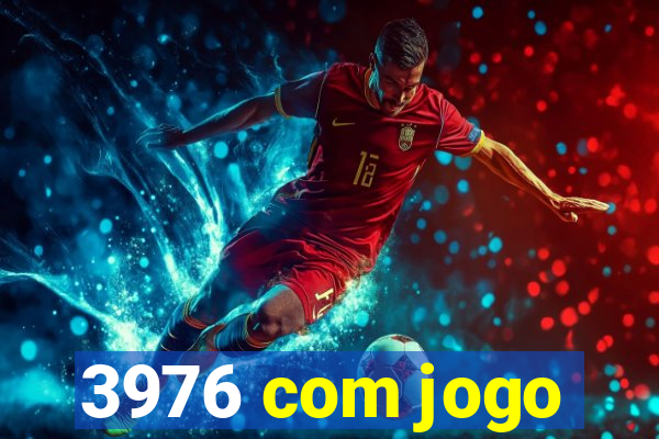 3976 com jogo