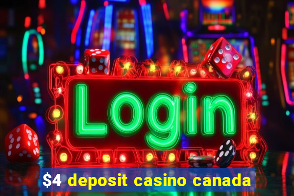 $4 deposit casino canada