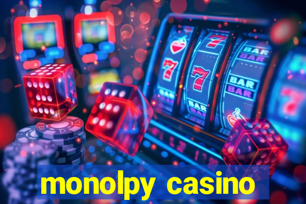 monolpy casino