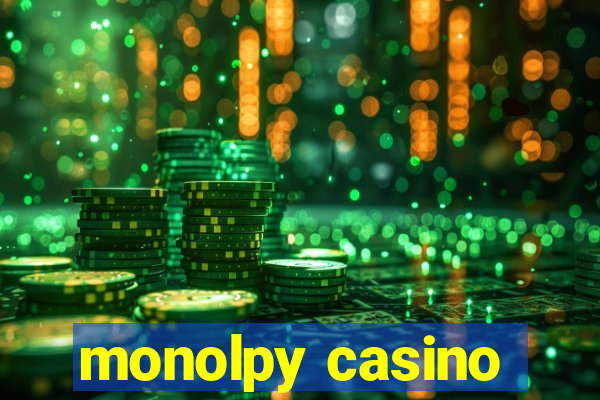 monolpy casino